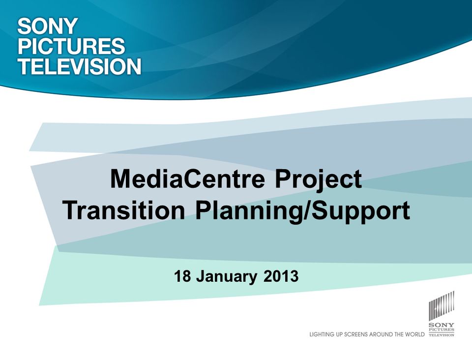 MediaCentre Project Transition Planning/Support 18 January 2013