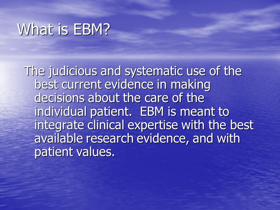 What is EBM.