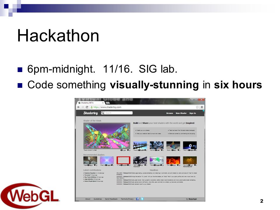 Hackathon 6pm-midnight. 11/16. SIG lab. Code something visually-stunning in six hours 2