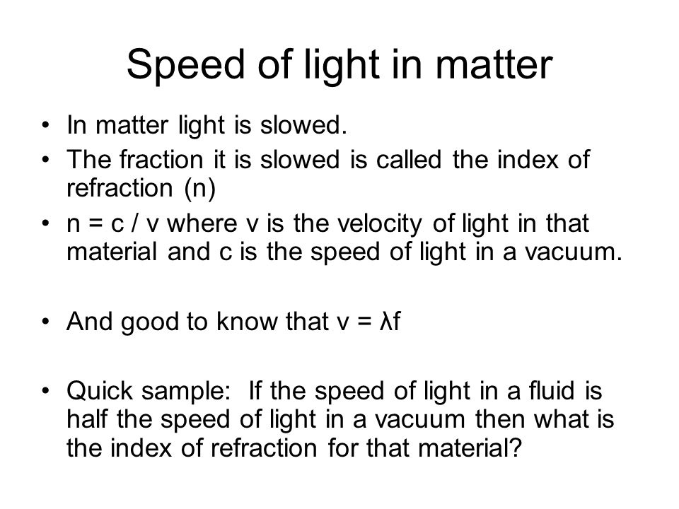 knus Prestigefyldte Misvisende Goal: To understand light Objectives: 1)To understand how matter affects  the speed of light 2)To learn why the Summer is hotter than the winter 3)To  learn. - ppt download
