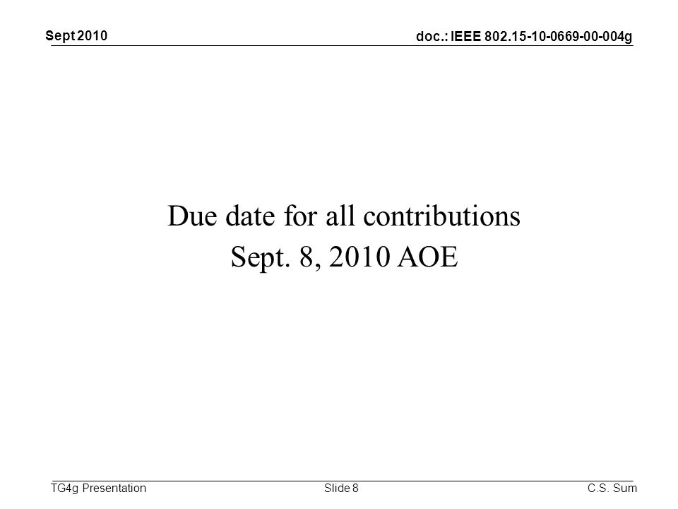 doc.: IEEE g TG4g Presentation Due date for all contributions Sept.