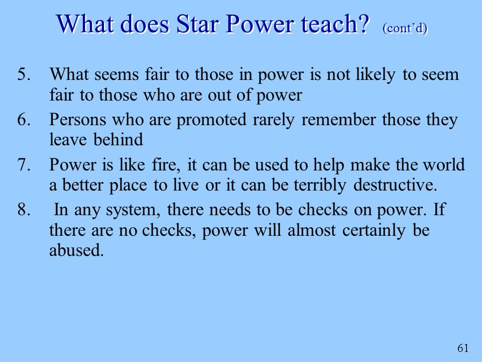 61 What does Star Power teach.