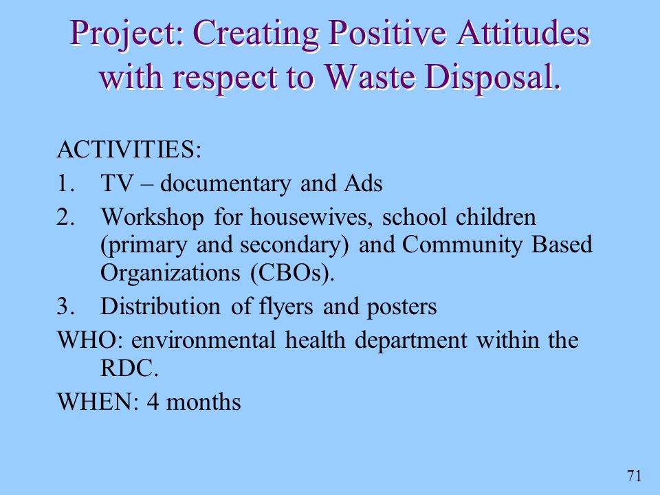 71 Project: Creating Positive Attitudes with respect to Waste Disposal.