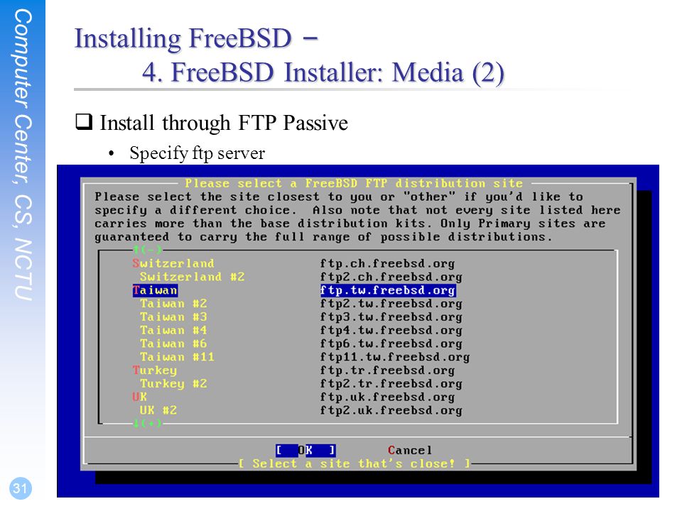 FreeBSD. Computer Center, CS, NCTU 2 Outline  FreeBSD version 8.1-RELEASE   Installing FreeBSD From CD-ROM  Build world and kernel Update source  Rebuild. - ppt download