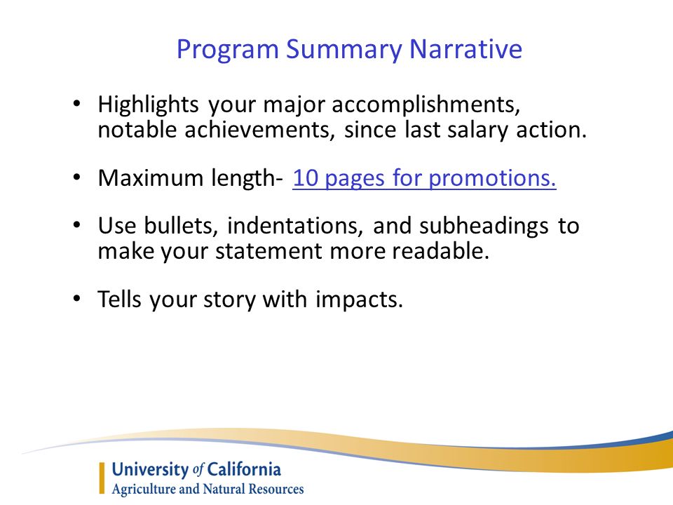 Program Summary Narrative Highlights your major accomplishments, notable achievements, since last salary action.