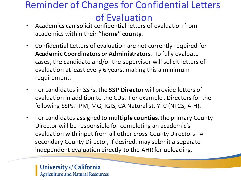 Reminder of Changes for Confidential Letters of Evaluation Academics can solicit confidential letters of evaluation from academics within their home county.