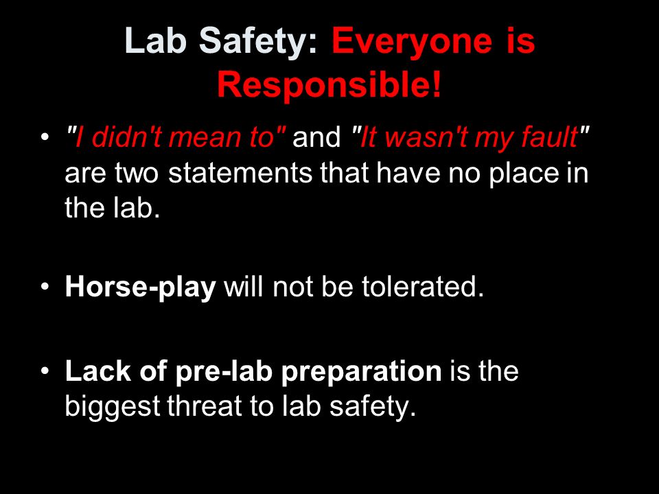 Lab Safety: Everyone is Responsible.