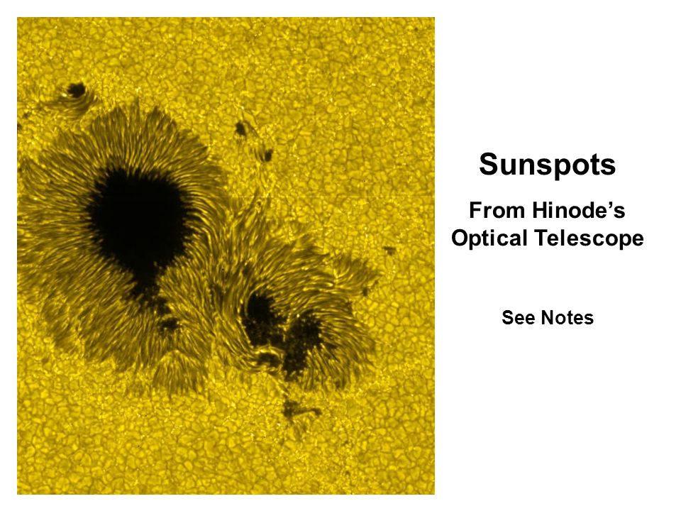 Sunspots From Hinode’s Optical Telescope See Notes