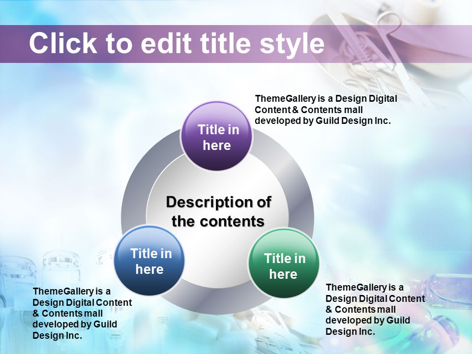 Click to edit title style Description of the contents ThemeGallery is a Design Digital Content & Contents mall developed by Guild Design Inc.