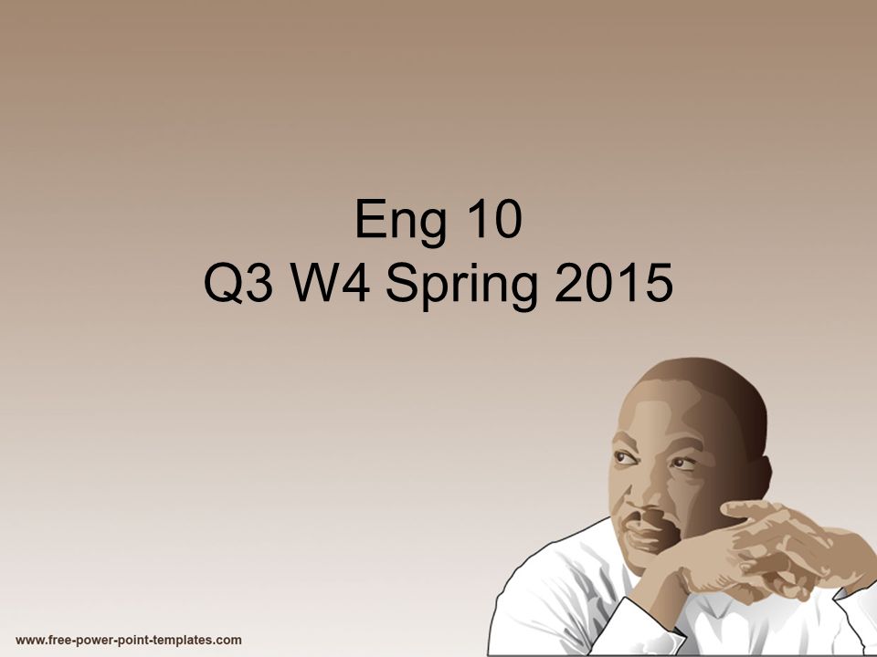 Eng 10 Q3 W4 Spring 2015