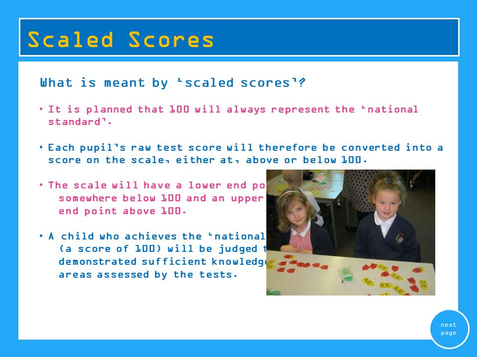 What is meant by ‘scaled scores’.