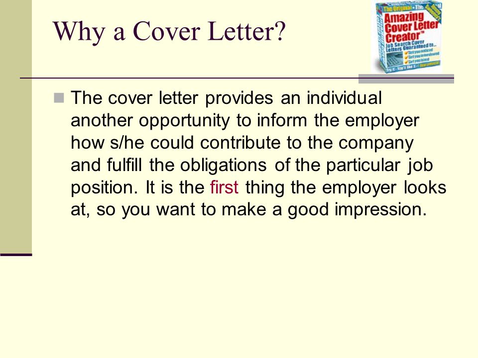 Cover Letters Purpose And Importance Why A Cover Letter The Cover Letter Provides An Individual Another Opportunity To Inform The Employer How S He Ppt Download