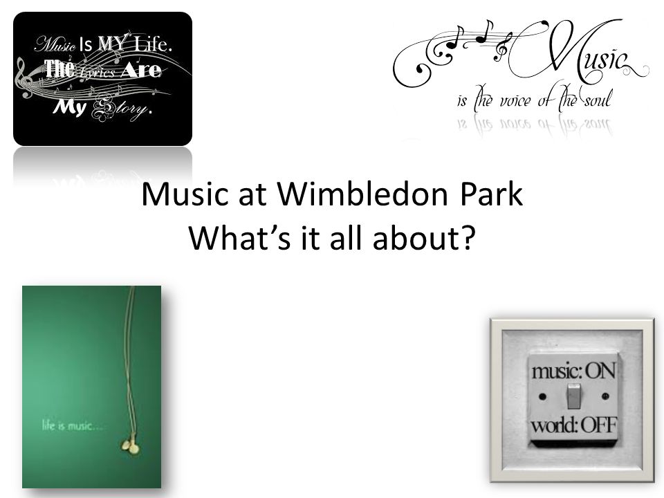 Music at Wimbledon Park What’s it all about