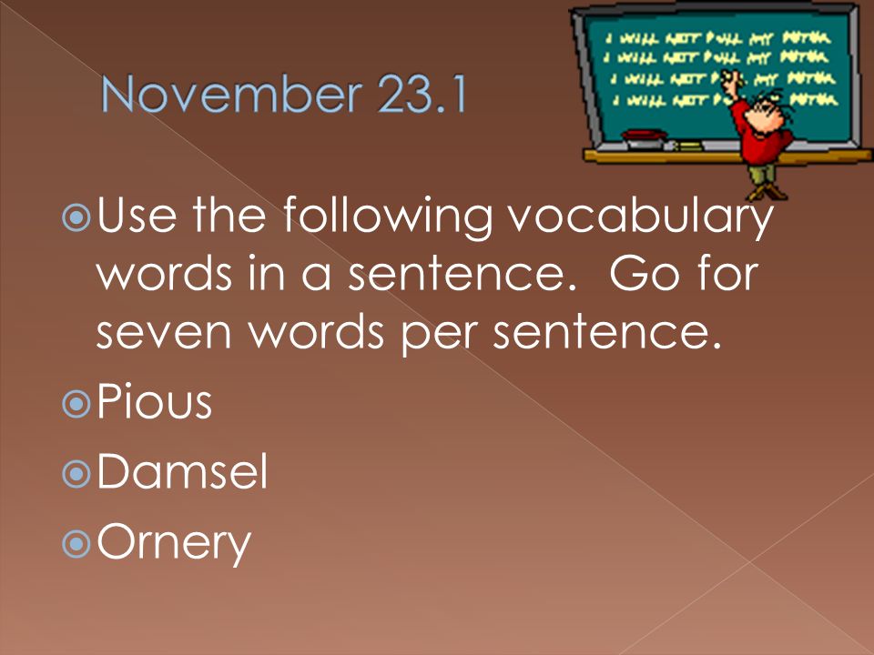  Use the following vocabulary words in a sentence.