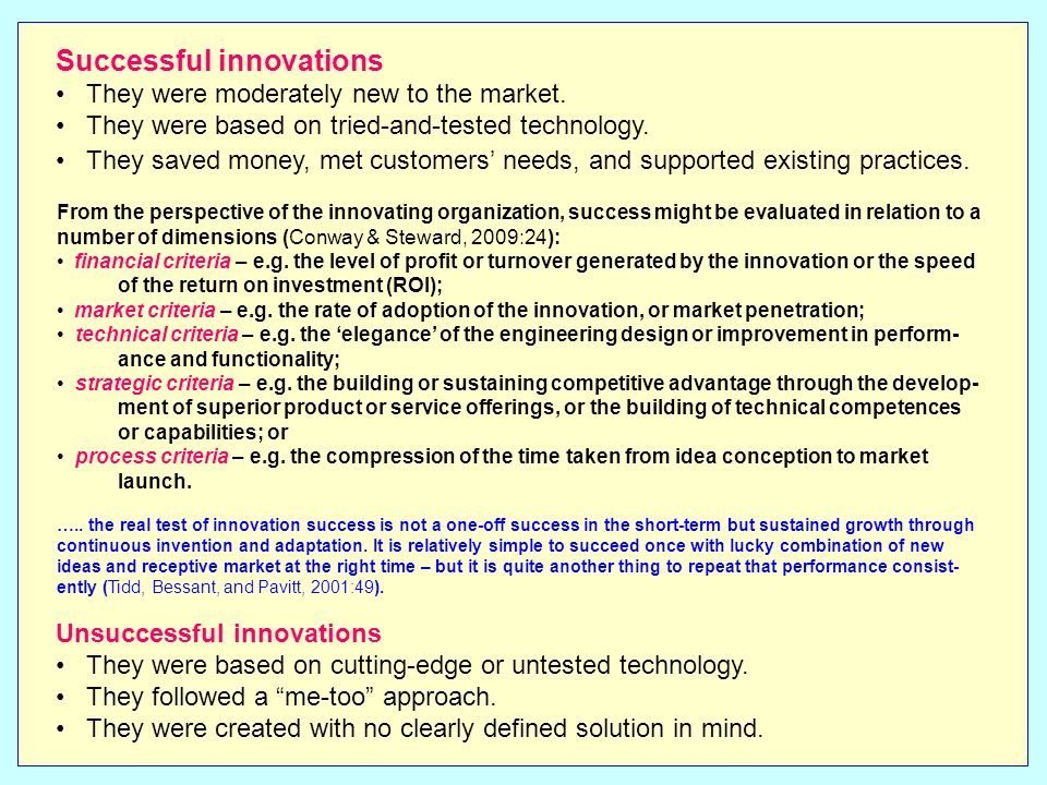 Successful innovations They were moderately new to the market.