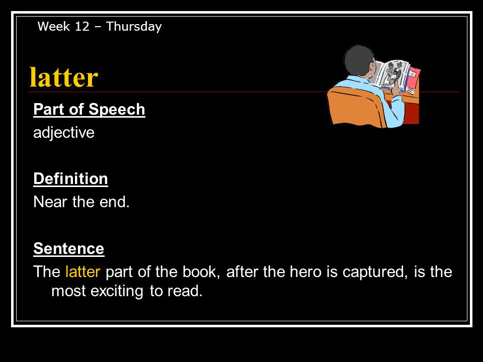 Former Part Of Speech Noun Definition The First Of Two Things Mentioned Sentence Between The First Grade Teacher And The Fifth Grade Teacher The Former Ppt Download