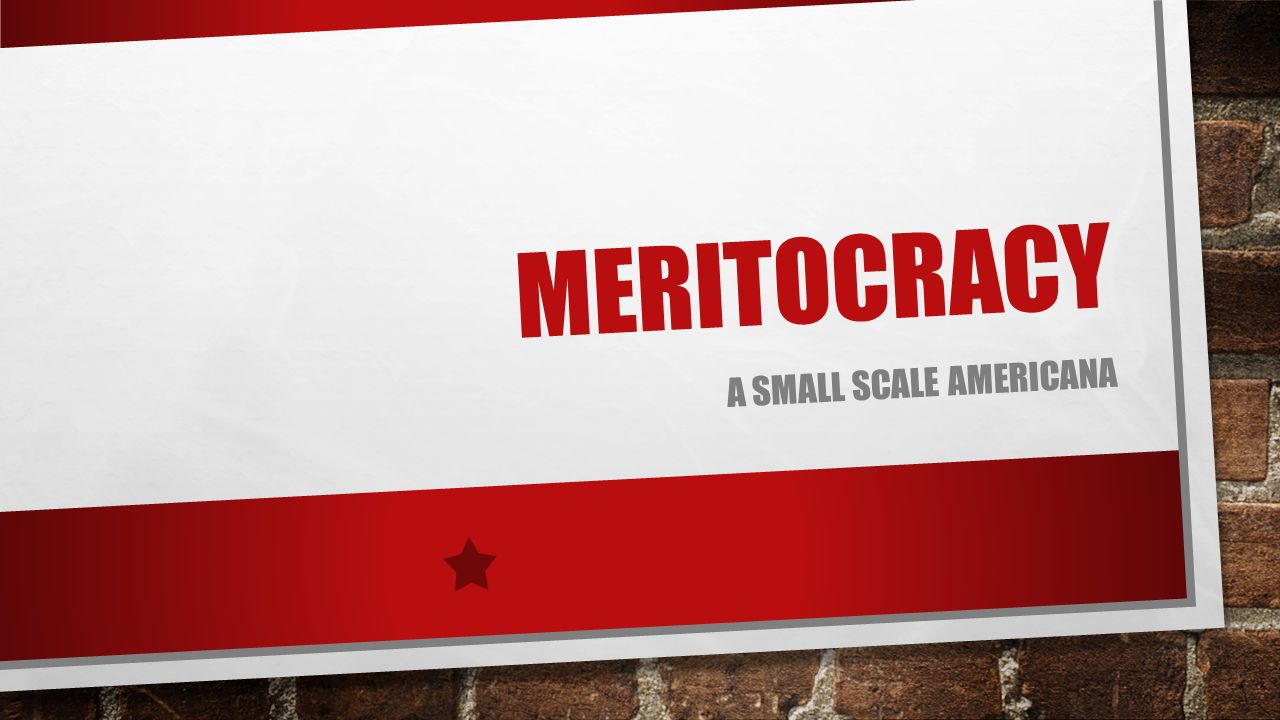 What is a meritocracy What is a meritocracy