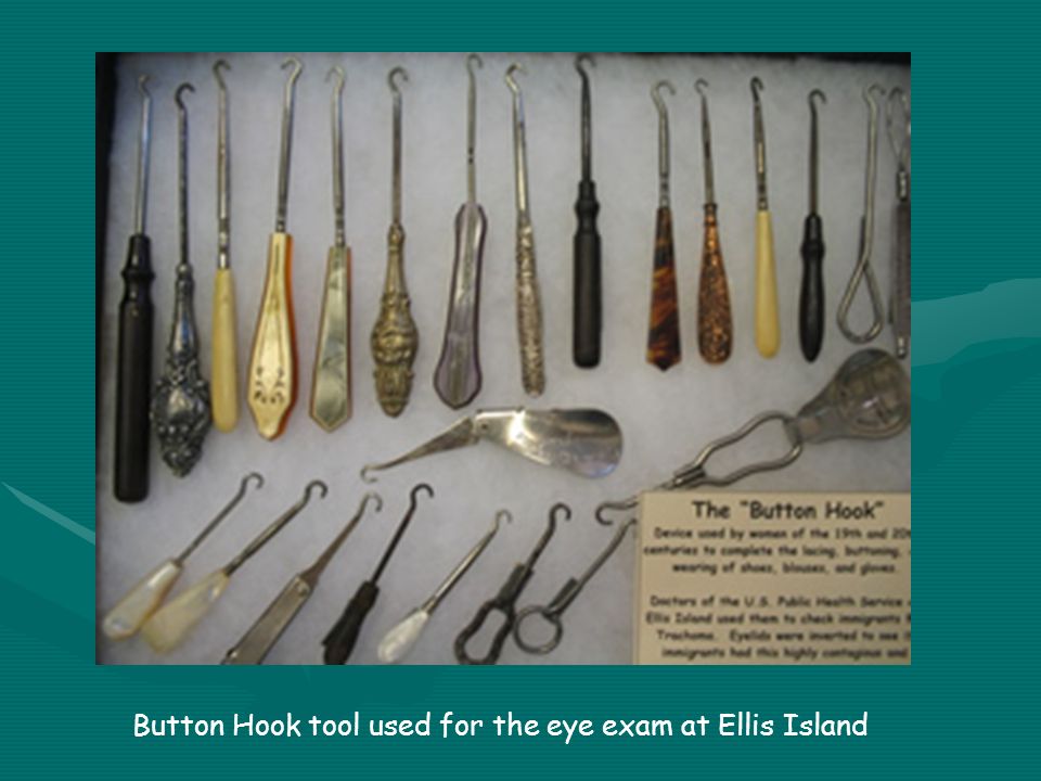 Ellis Island Button Hook Eye Inspection, Sign reads: Trach…