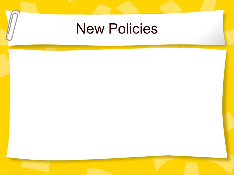 New Policies