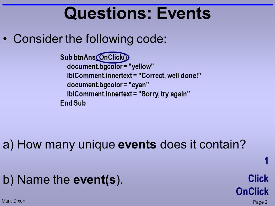 Mark Dixon Page 2 Questions: Events Consider the following code: a) How many unique events does it contain.