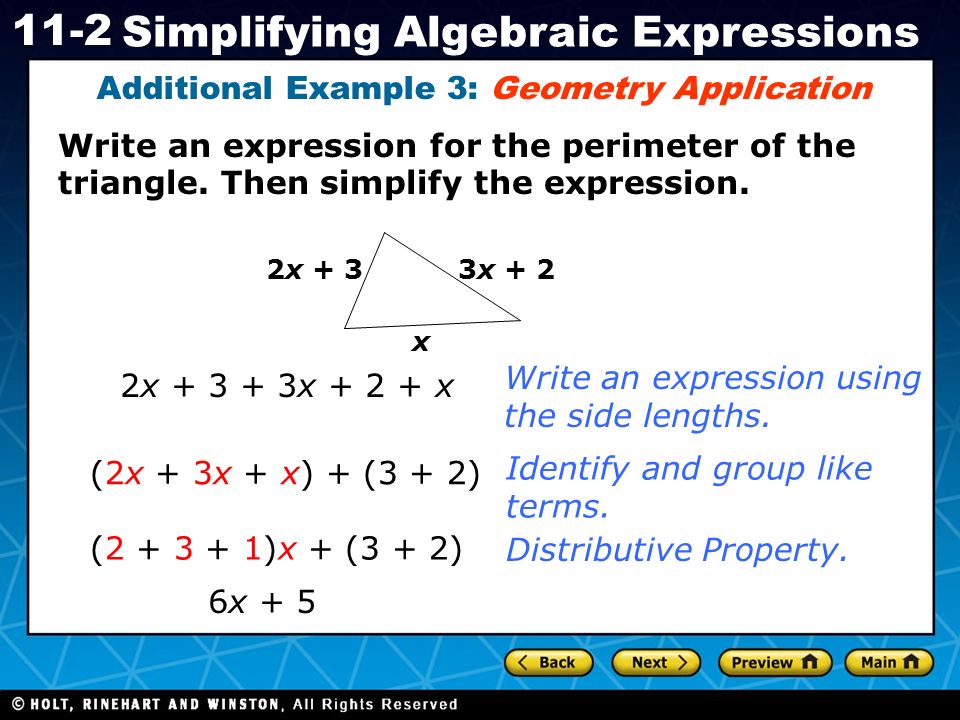 Holt CA Course Simplifying Algebraic Expressions Write an expression for the perimeter of the triangle.