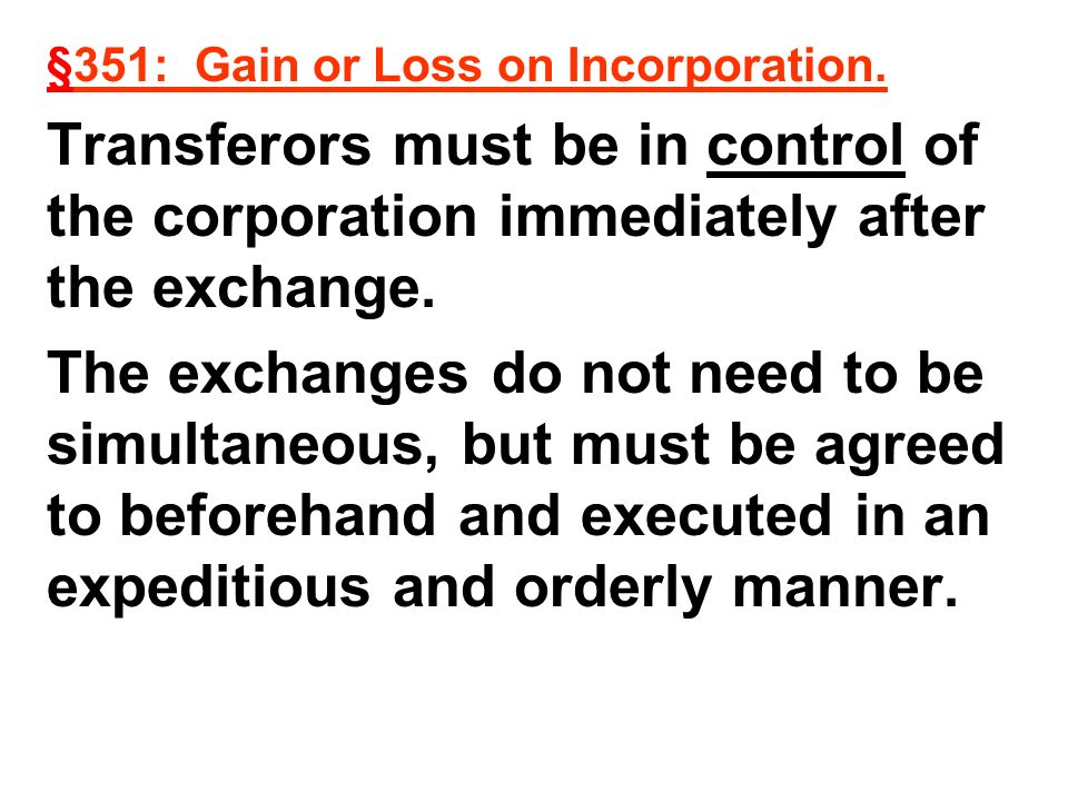 §351: Gain or Loss on Incorporation.