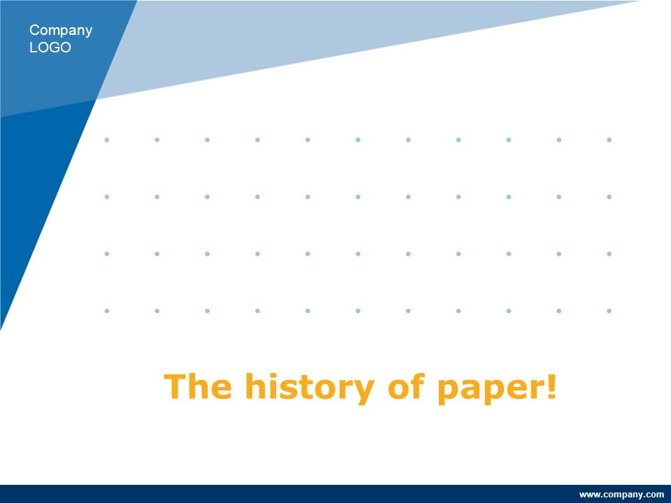 The history of paper! Company LOGO
