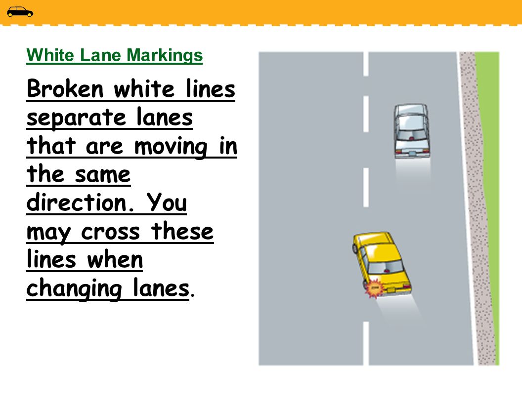 ROADWAY MARKINGS A roadway marking gives a warning or direction. Roadway  markings are usually lines, words, or symbols painted on the roadway. Some  markings. - ppt download