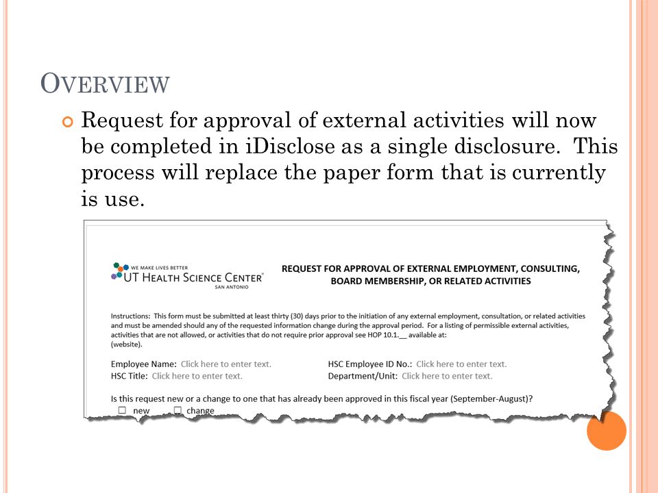 O VERVIEW Request for approval of external activities will now be completed in iDisclose as a single disclosure.