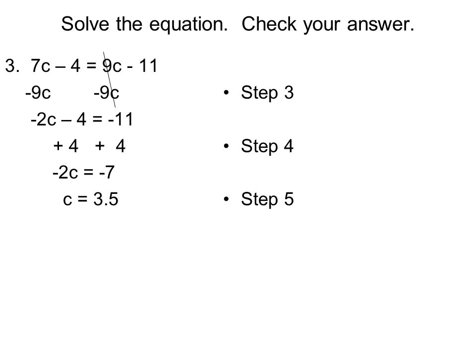 Solve the equation. Check your answer. 3.
