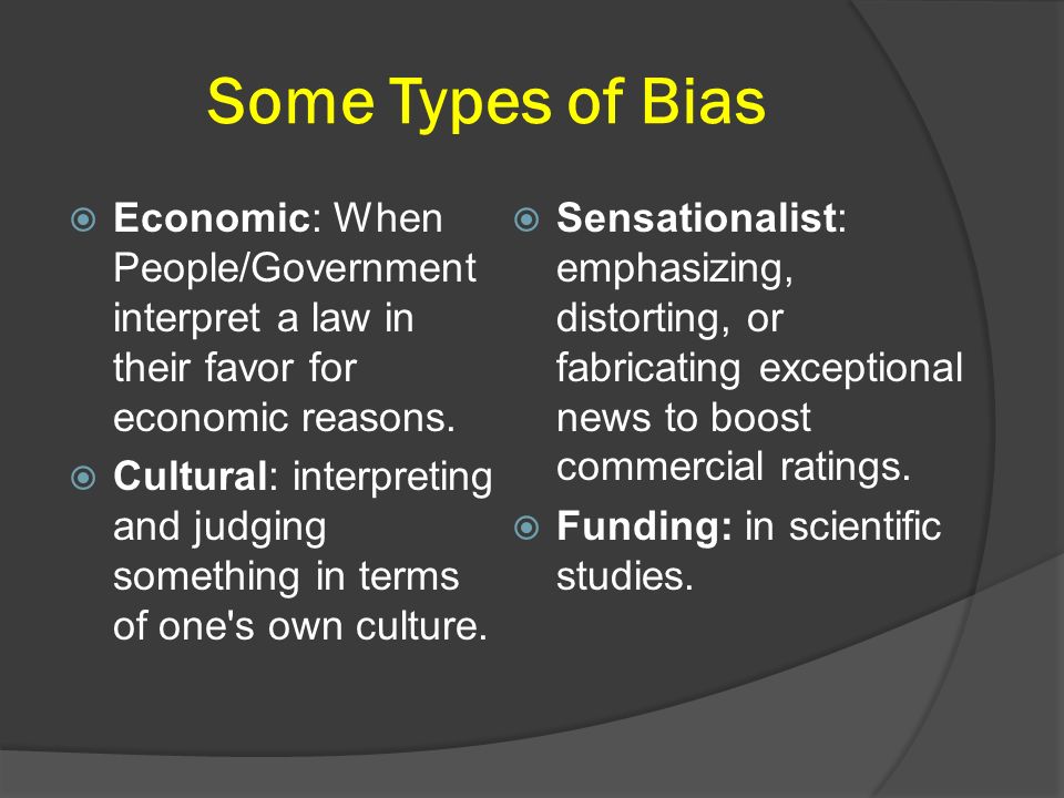 What is bias. Personal bias. Relative bias. Bias is similar to Prejudice..