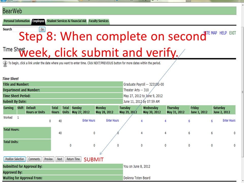 SUBMIT Step 8: When complete on second week, click submit and verify.