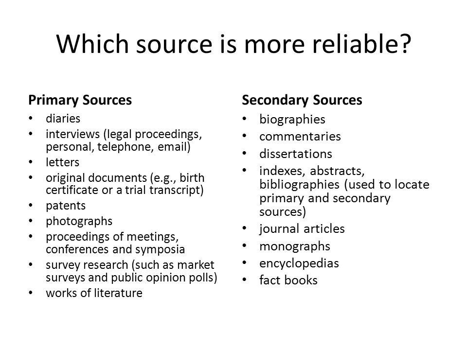 Which source is more reliable?