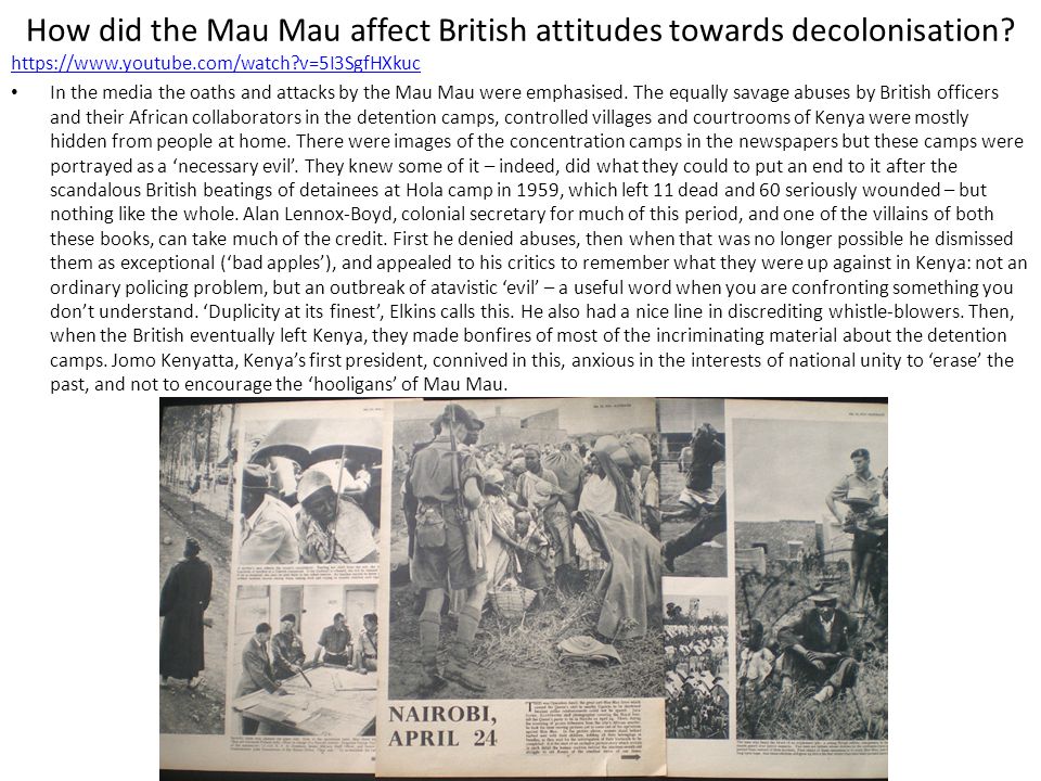 How did the Mau Mau affect British attitudes towards decolonisation.