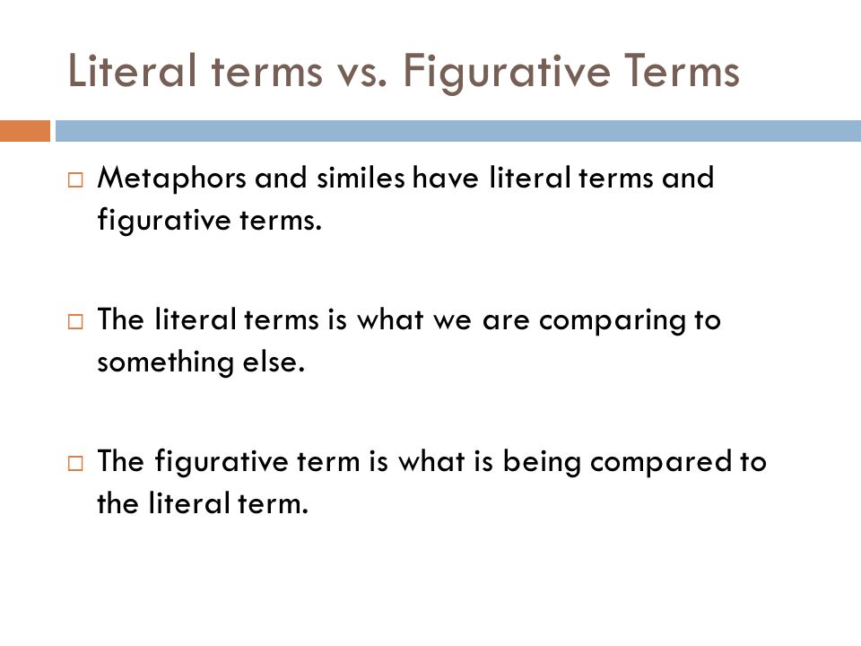FIGURATIVE LANGUAGE. Figurative Language  Figurative language is any  language that is not used in a literal (meaning exactly what is says) way.   It's. - ppt download