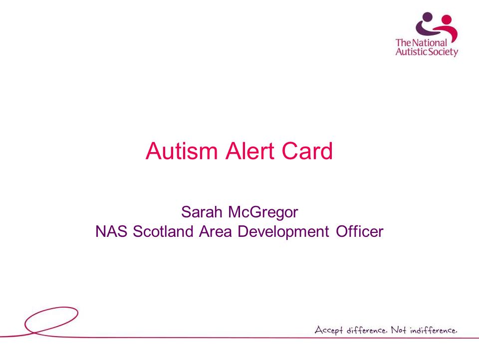 Autism Alert Card Sarah McGregor NAS Scotland Area Development Officer
