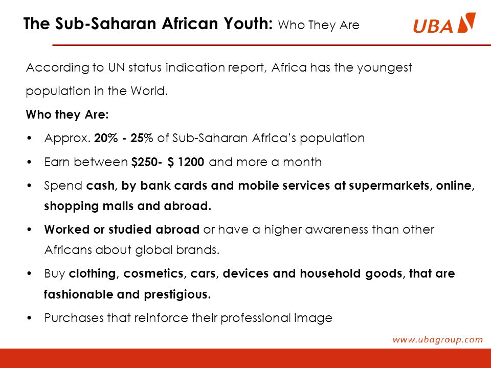 The Sub-Saharan African Youth: Who They Are According to UN status indication report, Africa has the youngest population in the World.