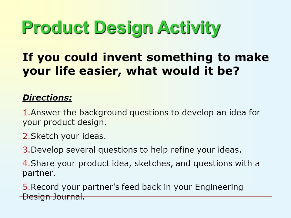 If you could invent something to make your life easier, what would it be.