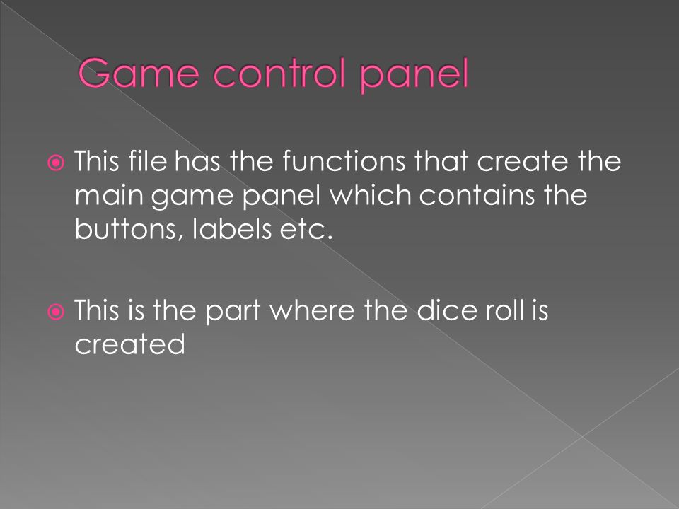  This file has the functions that create the main game panel which contains the buttons, labels etc.