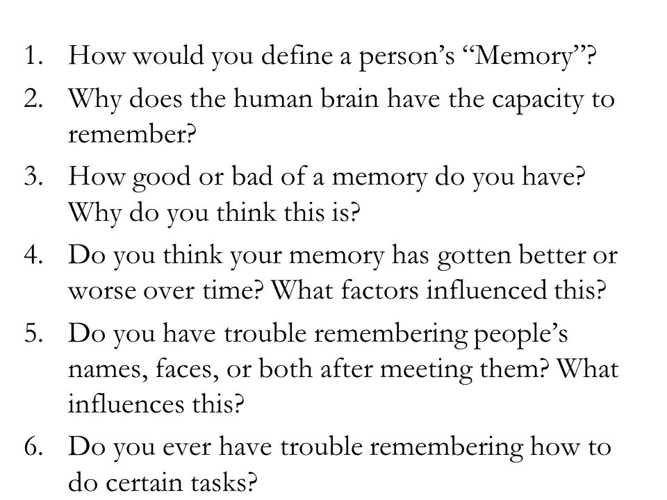 Topic: Memory Aim: In what ways does the complexity of memory function ...