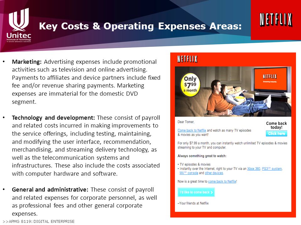 >>APMG 8119: DIGITAL ENTERPRISE Key Costs & Operating Expenses Areas: Marketing: Advertising expenses include promotional activities such as television and online advertising.