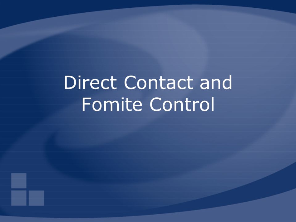 Direct Contact and Fomite Control
