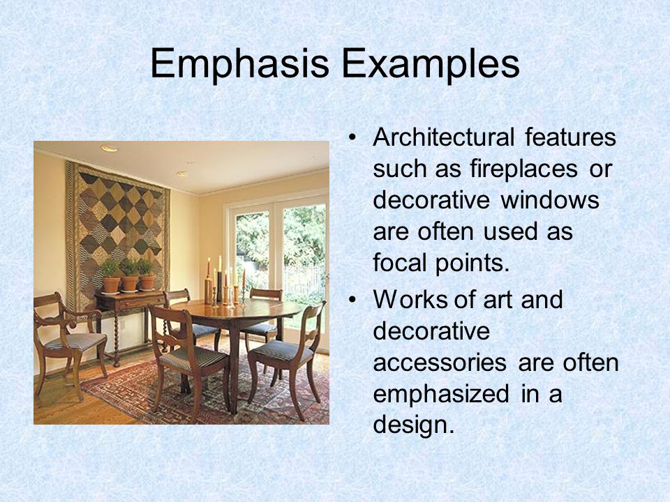 Emphasis Emphasis Primary Focal Point The Feature That