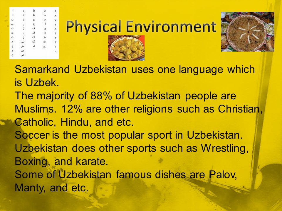 Samarkand Uzbekistan uses one language which is Uzbek.