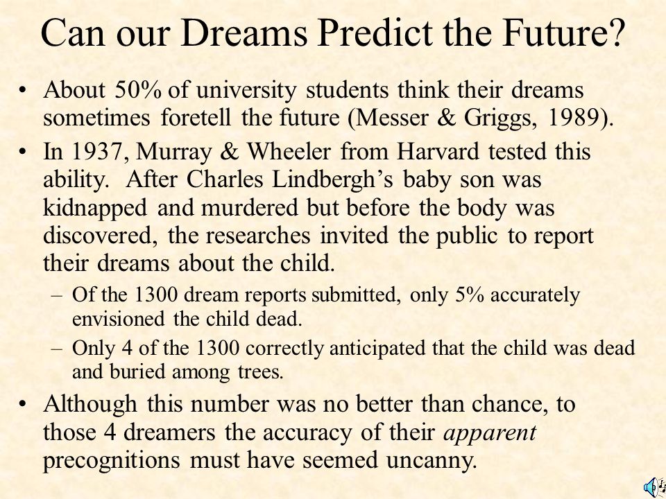 Can our Dreams Predict the Future.