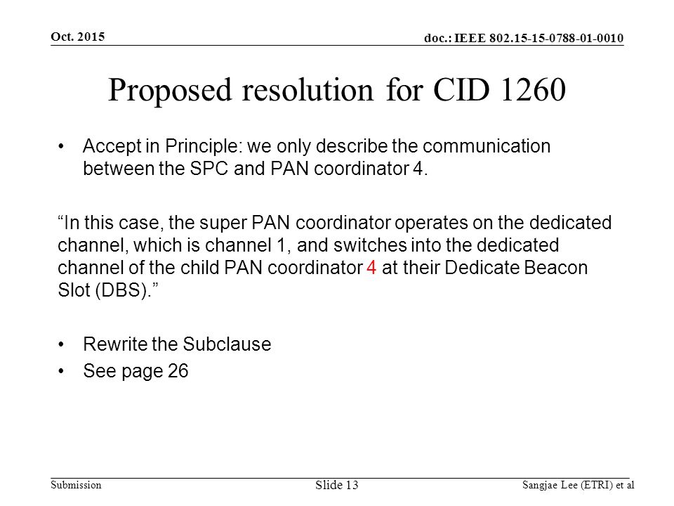 doc.: IEEE Submission Proposed resolution for CID 1260 Accept in Principle: we only describe the communication between the SPC and PAN coordinator 4.