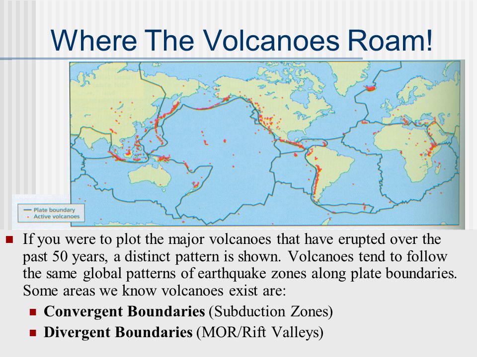 Volcanoes Chapter 4 Volcanoes and Plate Tectonics Volcanic Eruptions ...