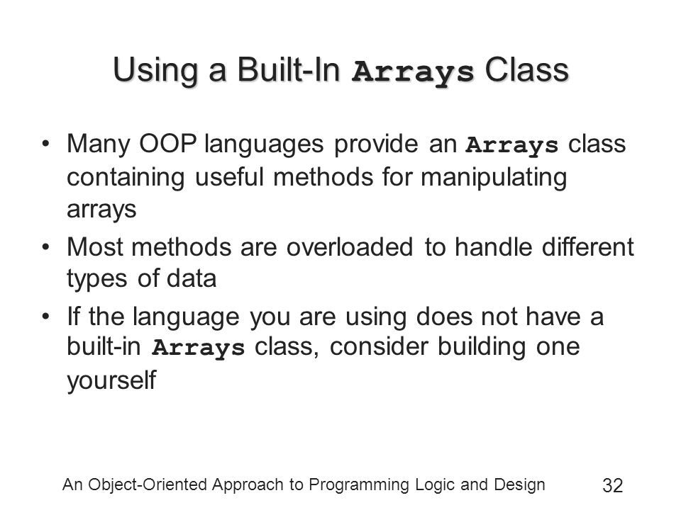 An Object-Oriented Approach to Programming Logic and Design Chapter 8 ...