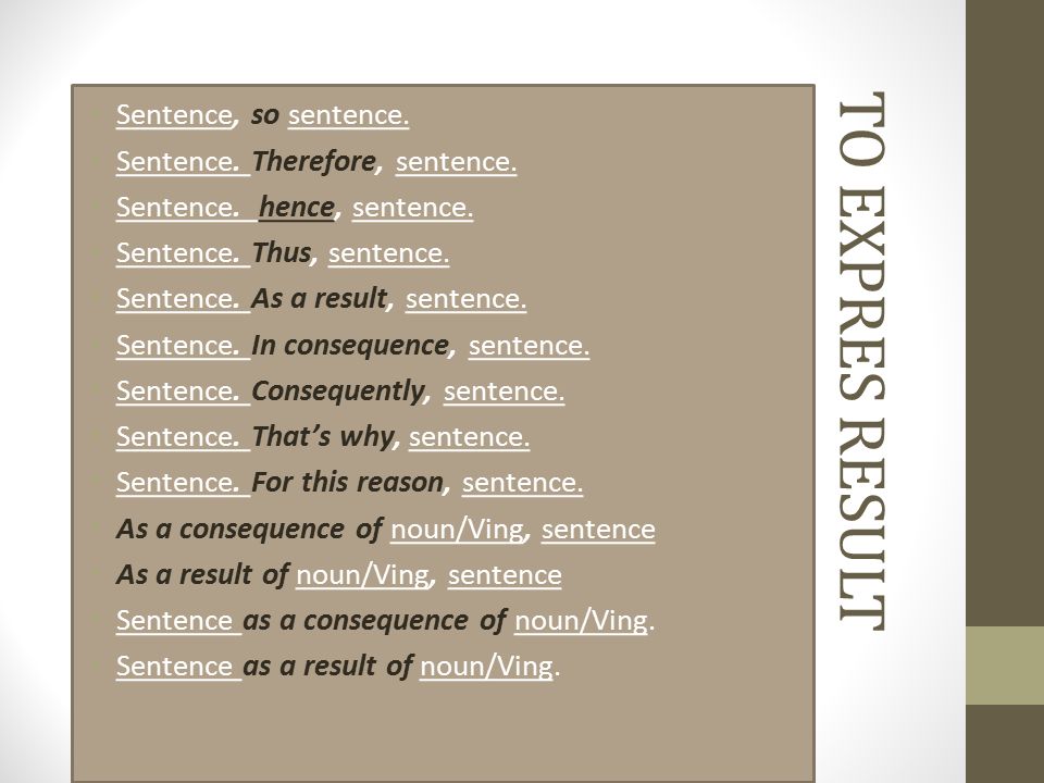 sentence Sentence TO REASON CONNECTORS. ... EXPRESS because EXPRESS TO because Sentence CONNECTORS. ... sentence REASON