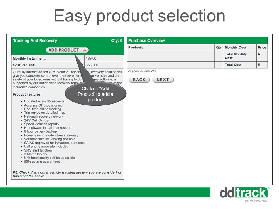 Easy product selection Click on Add Product to add a product